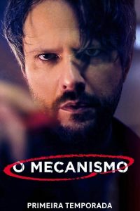 O Mecanismo: 1 Temporada