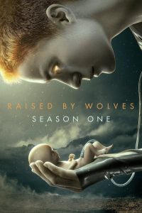 Raised by Wolves: 1 Temporada