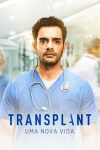 Transplant: Uma Nova Vida: 1 Temporada