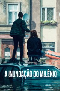 A Inundação do Milênio: 1 Temporada