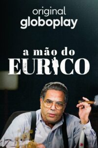 A Mão do Eurico: 1 Temporada