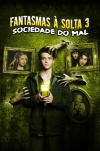 Fantasmas À Solta 3: Sociedade do Mal