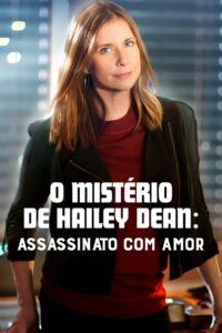 O Mistério de Hailey Dean: Assassinato com Amor